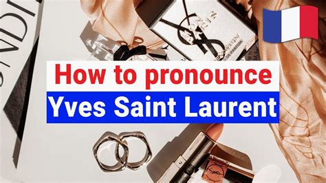 how to pronounce ysl l'|how do you pronounce ysl.